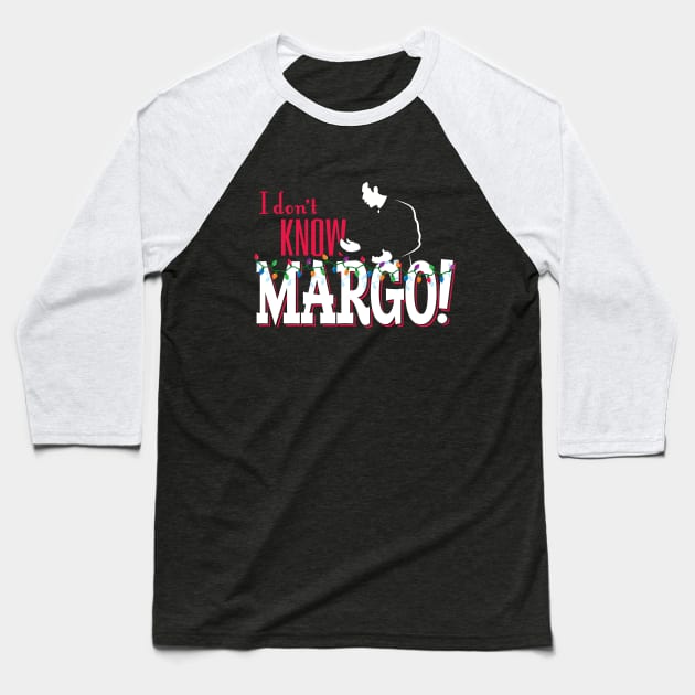 I don't know, Margo! (couples) 2022 variant Baseball T-Shirt by SaltyCult